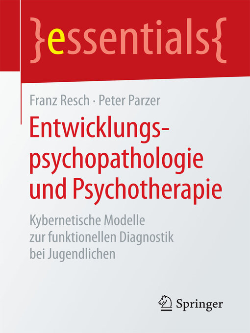 Title details for Entwicklungspsychopathologie und Psychotherapie by Franz Resch - Available